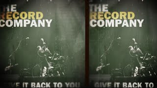 The Record Company - &quot;Give It Back To You&quot; Album preview