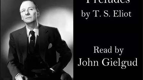 Preludes by T. S. Eliot - Read by John Gielgud