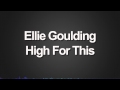 Ellie Goulding - High For This (Decaf'd)