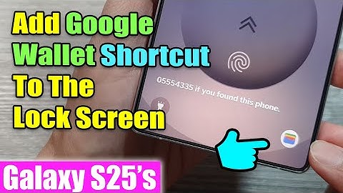 Fast Payments! 💳 Enable Google Wallet Shortcut on Lock Screen For Galaxy S25