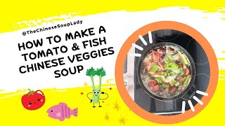 How to make Cantonesestyled Tomato Fish Soup (with potatoes, onions, and celery)!