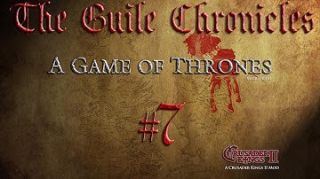 Crusader Kings 2 Game of Thrones Mod: The Guile Chronicles Part 7