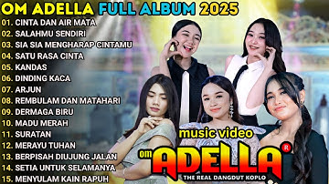 CINTA DAN AIR MATA - SALAHMU SENDIRI - DIFARINA INDRA - OM ADELLA TERBARU 2025