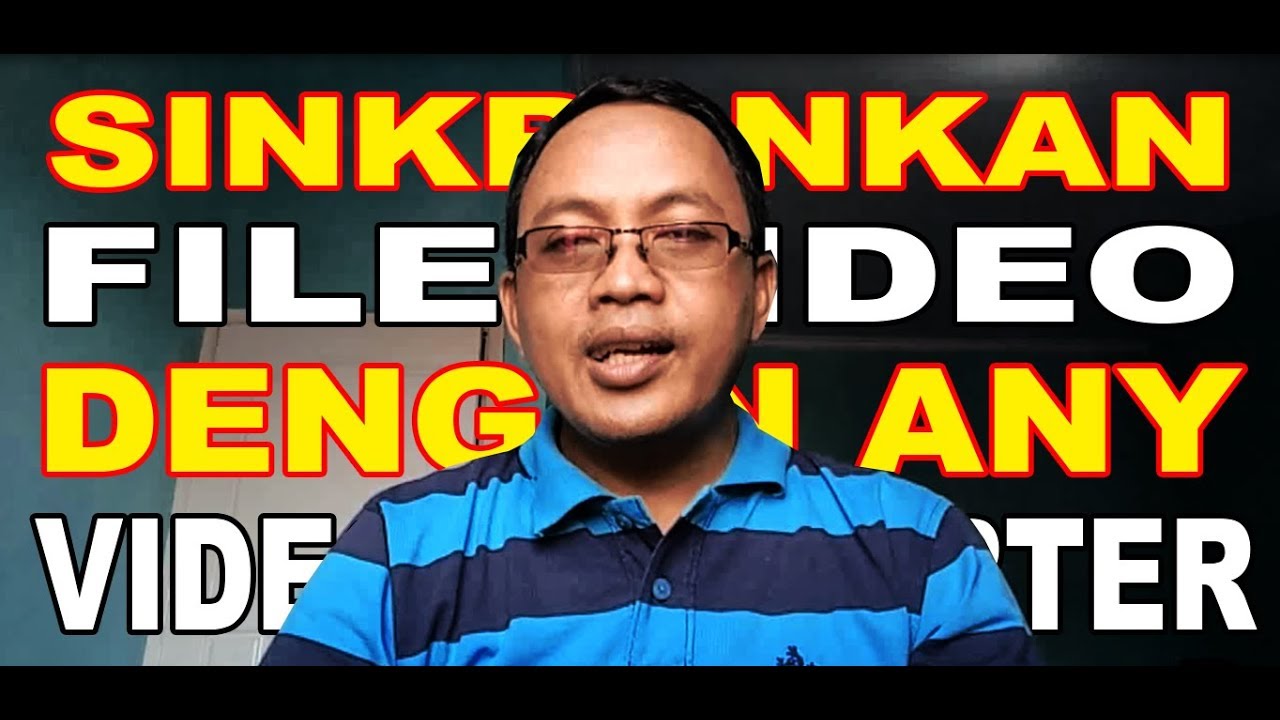 Cara mengatasi Video Telat Ngomong atau Tidak Sinkron secara Singkat