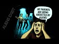 My parents have been abducted by aliens