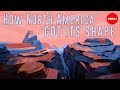 The Dynamic History of North America's Geography and Geology