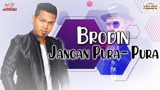 Brodin - Jangan Pura Pura