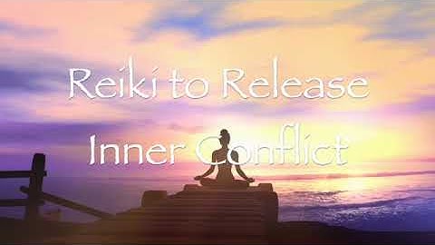 Reiki to Release Inner Conflict