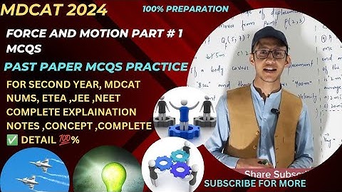 mdcat 2024||force and motion part 1 mcqs||past paper mcqs|mdcat,nums, etea, Jee, complete detail