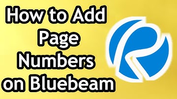 How to Add Page Numbers on Bluebeam