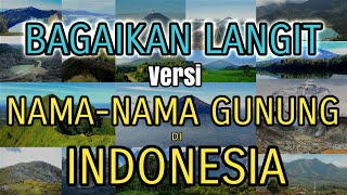 Parody Bagaikan Langit || Versi Nama-nama Gunung Di Indonesia