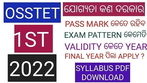 OSSTET EXAM 2022/OSSTET ELIGIBILITY/QUALIFICATION/QUALIFYING MARKS/SYLLABUS/EXAM PATTERN/AGE LIMIT