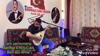 Mehmet ERDURUCAN 2019 ( Beni Bul Anne ) Resimi