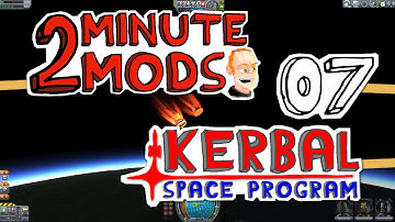 Deadly Reentry - 2 Minute Mods - Kerbal Space Program 07