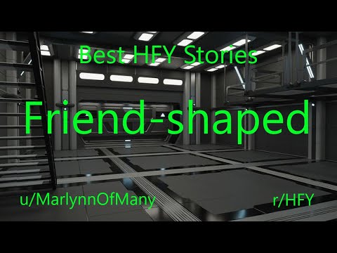 Best Hfy Reddit Stories: Friend-Shaped