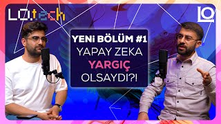 Yapay Zeka Yargıç Olsaydı? - Lotech 