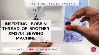 Inserting Loaded Bobbin in Brother XM2701 Sewing Machine