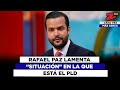Rafael Paz lamenta “situación” en la que está el PLD
