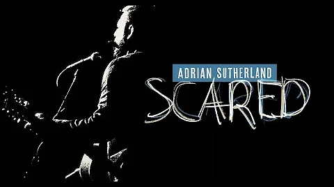 Adrian Sutherland - Scared (Official Music Video) ...