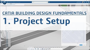 1. CATIA Building Design Fundamentals Part 1/8 - Project Setup