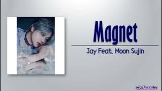 Jay – Magnet (자석) (Feat. Moon Sujin) [Rom|Eng Lyric]