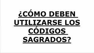 Como deben utilizarse los Códigos Sagrados Numéricos