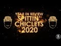 Spittin&#39; Chiclets 2020 Year In Review