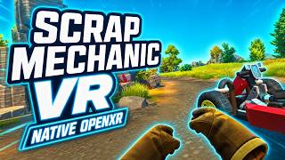 Scrap Mechanic Native VR Mod — Trailer | Quest 3 / OpenXR