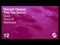 Vincent deeper  this the sound atmospheric deeper mix