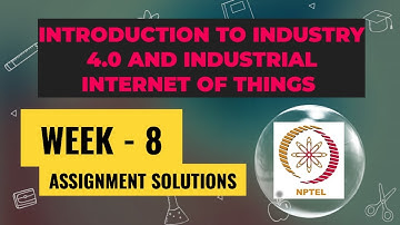 NPTEL Introduction To Industry 4.0 and Industrial Internet of things Week 8 Quiz Assignment Solution