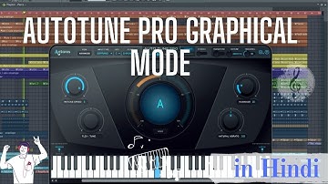 How to tune vocals in graphical mode in Antares Auto-Tune Pro (in Hindi)