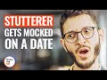 Stutterer gets mocked on a date   dramatizeme