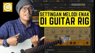 Settingan Melodi Gitar Enak di GUITAR RIG Versi Gue screenshot 2