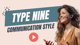 The Communication Style Of The Type Nine