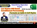 MS Excel Conditional Formatting | Format as Table & Cell Styles | Excel 2019 | Data Entry Tricks