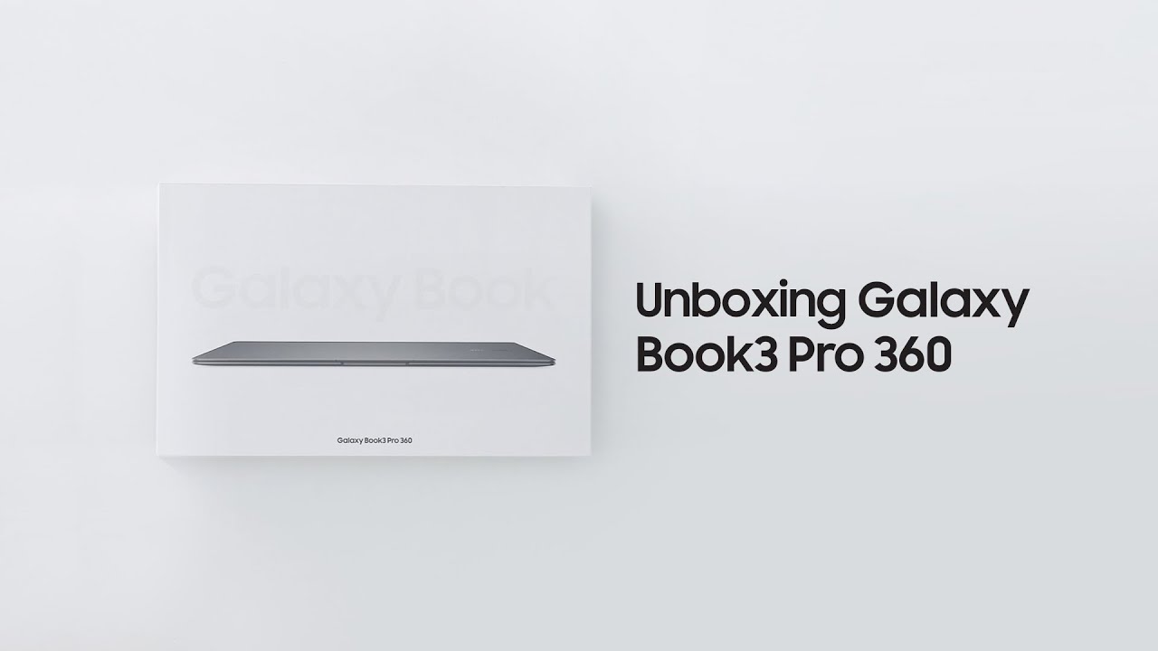 Galaxy Book3 Pro 360: Official Unboxing | Samsung