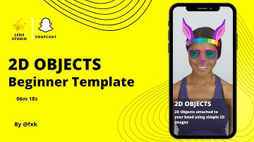 Lens Studio: 2D Objects | Beginner Template | S1E1