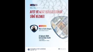 Afet ve Kriz Bölgelerinde Dini Hizmet - Merve Safa LİKOĞLU