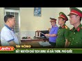 Cán bộ địa chính ở Phú Quốc “phù phép” đất rồi chuyển nhượng thu lợi bất chính | ANTV