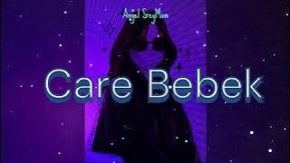 បទកំពុងល្បីខ្លាំងក្នុងTiktok, Care Bebek lyrices (wek wek wek)