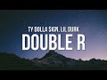 Ty Dolla $ign - Double R (Lyrics) ft. Lil Durk