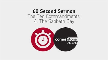 The Ten Commandments: 4. The Sabbath Day