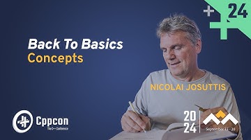 Back to Basics: Concepts in C++ - Nicolai Josuttis - CppCon 2024