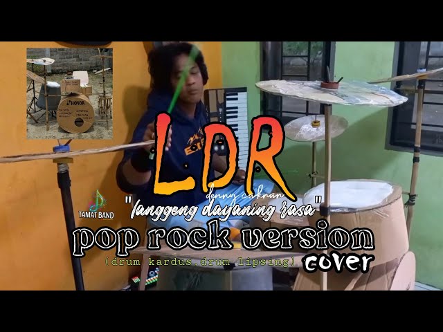 DENNY CAKNAN- LDR  langgeng dayaning rasa COVER lipsing drum kardus by TAMAT BAND class=