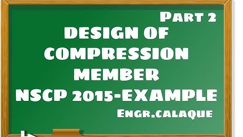 Design of Compression Members - Example -NSCP 2015 Part 2