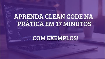 Domine Clean Code: O Segredo para Programação Clara e Eficiente Revelado!
