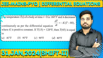 JEE Mains 2024 PYQ [31,JAN,2024(Shift-II)] || Find the Solutions | Differential Equations PYQ | IQRA