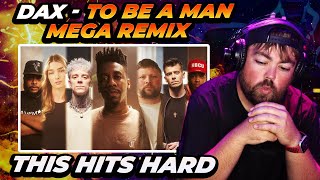 RAPPER REACTS to Dax - 'To Be A Man' (MEGA REMIX) [ft. Atlus, Phix, Brutha Rick, & MORE]