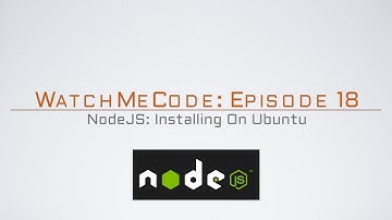 WatchMeCode Episode 18: Installing NodeJS On Ubuntu