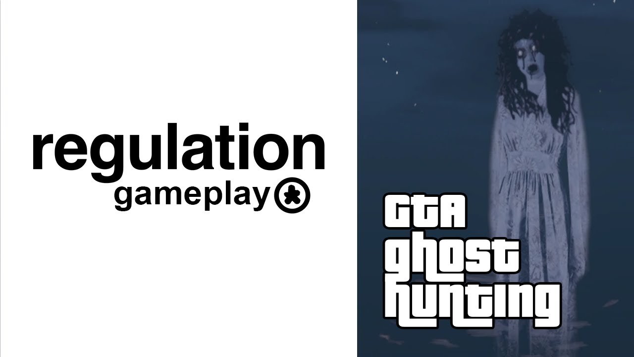 GTA Ghost Hunting Part 1 // Regulation Gameplay